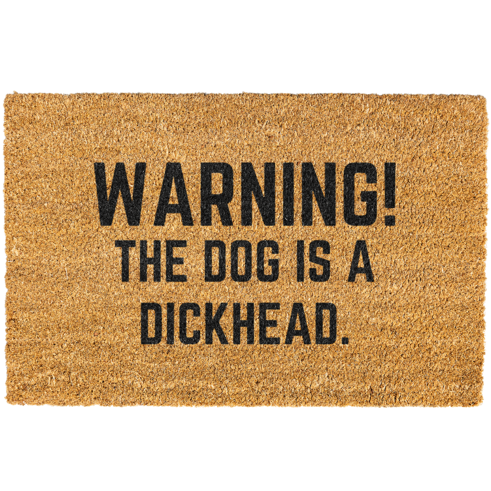 Warning The Dog Is A Dick Head Doormat