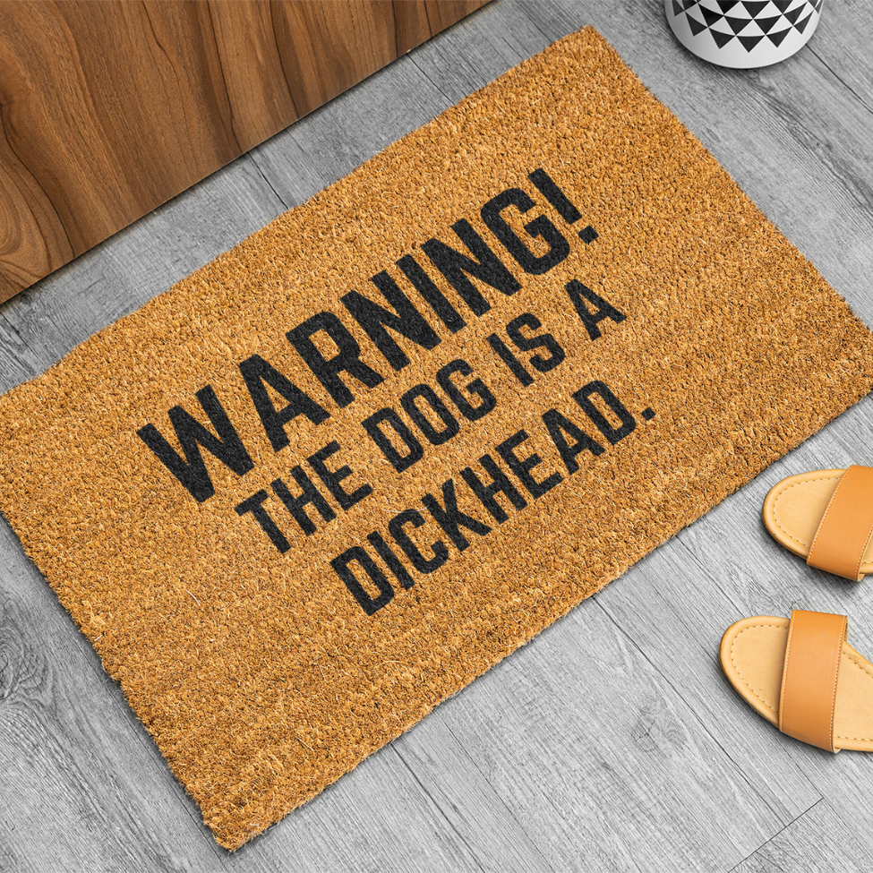 Warning The Dog Is A Dick Head Doormat