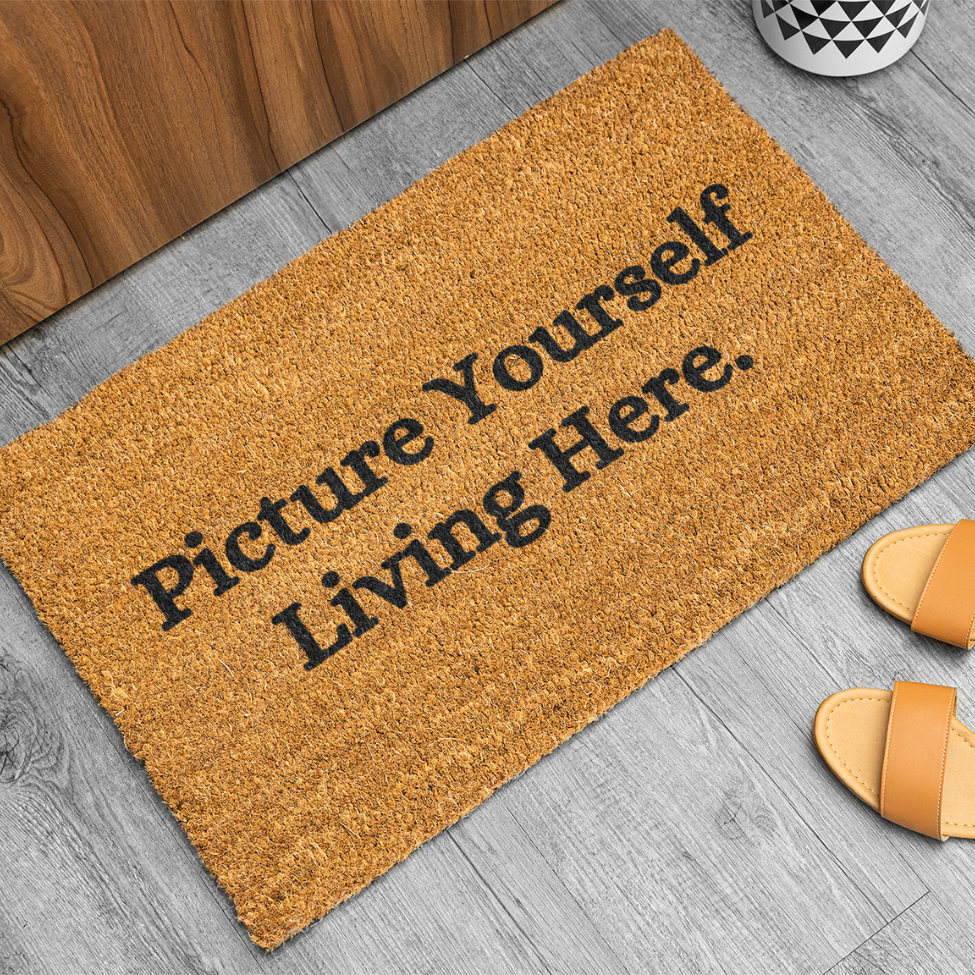 Realtor Doormat, Picture Yourself Living Here Doormat
