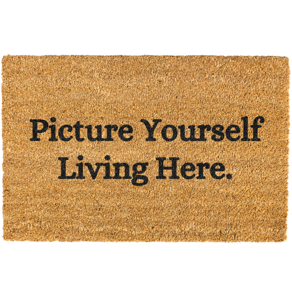 Realtor Doormat, Picture Yourself Living Here Doormat