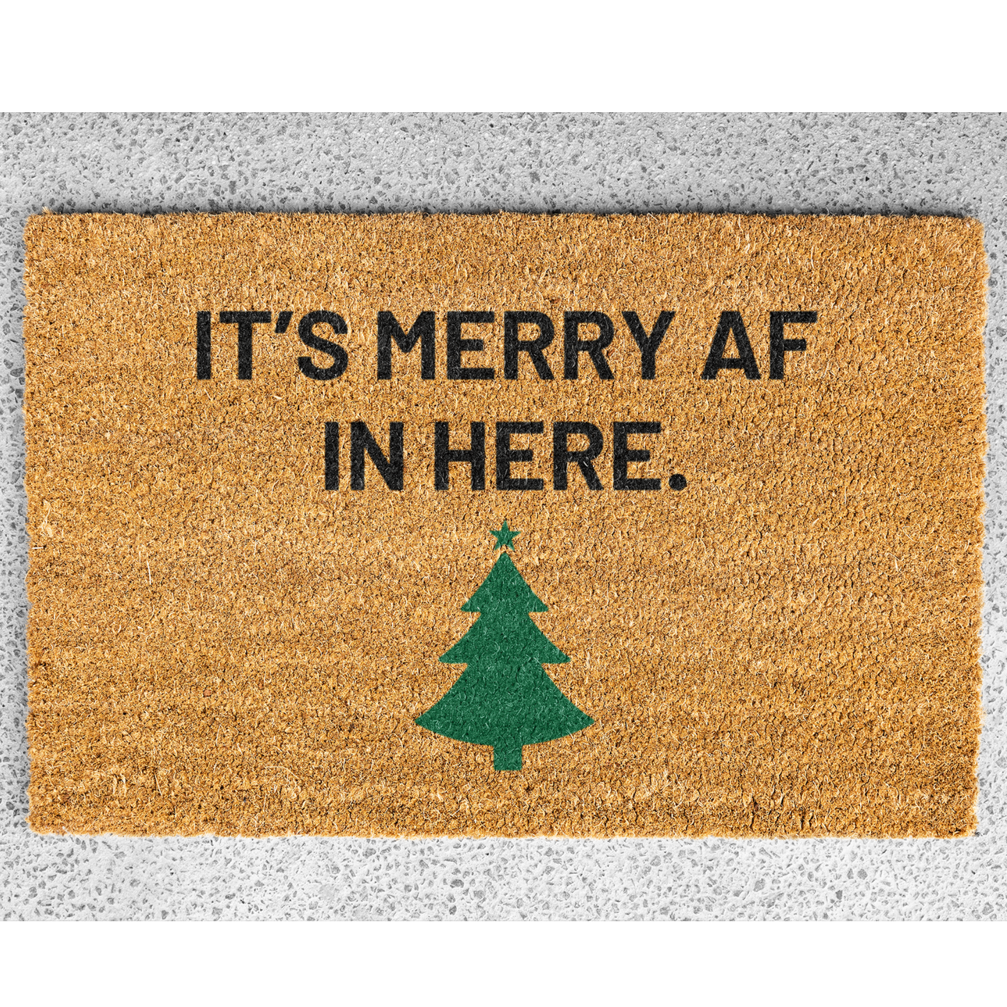 It's Merry AF in here doormat