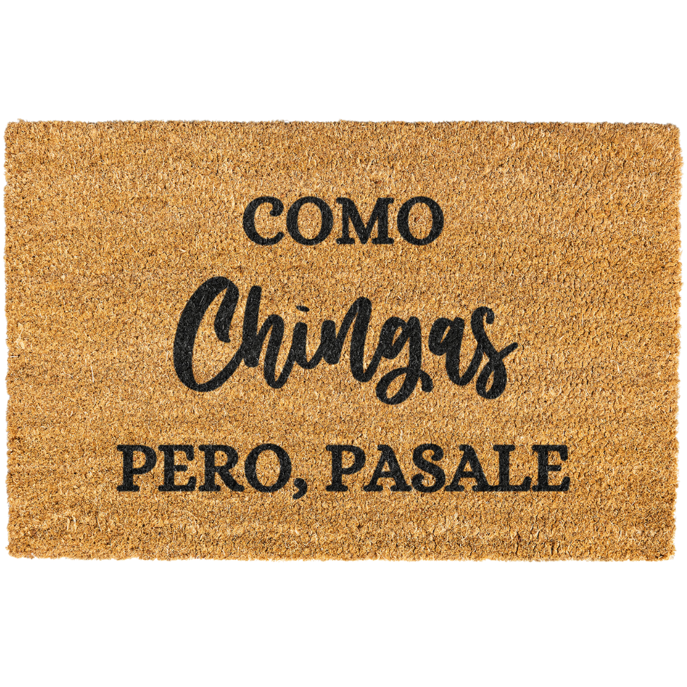 Como Chingas Pero Pasale Doormat