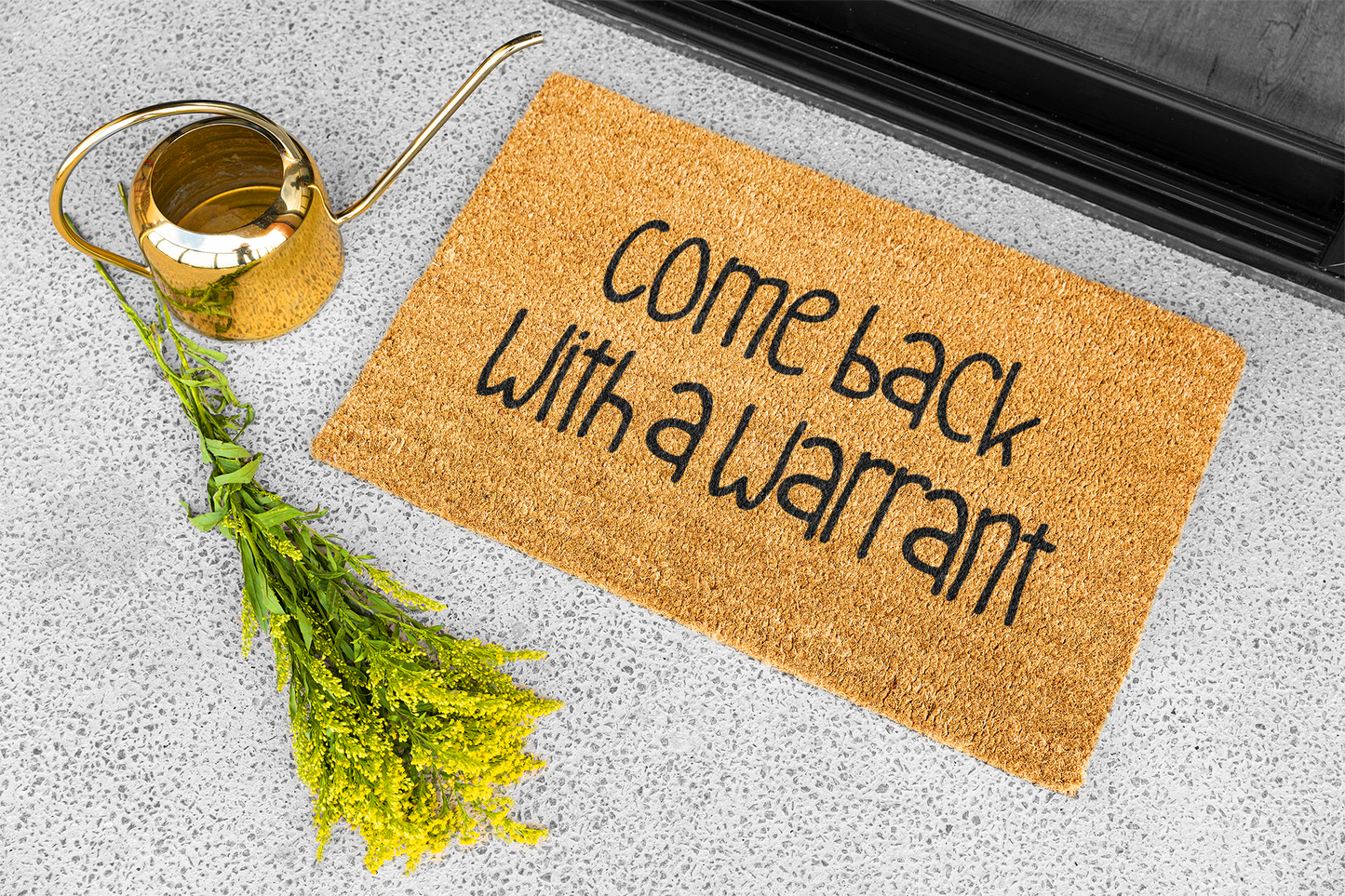 Come Back With A Warrant Doormat