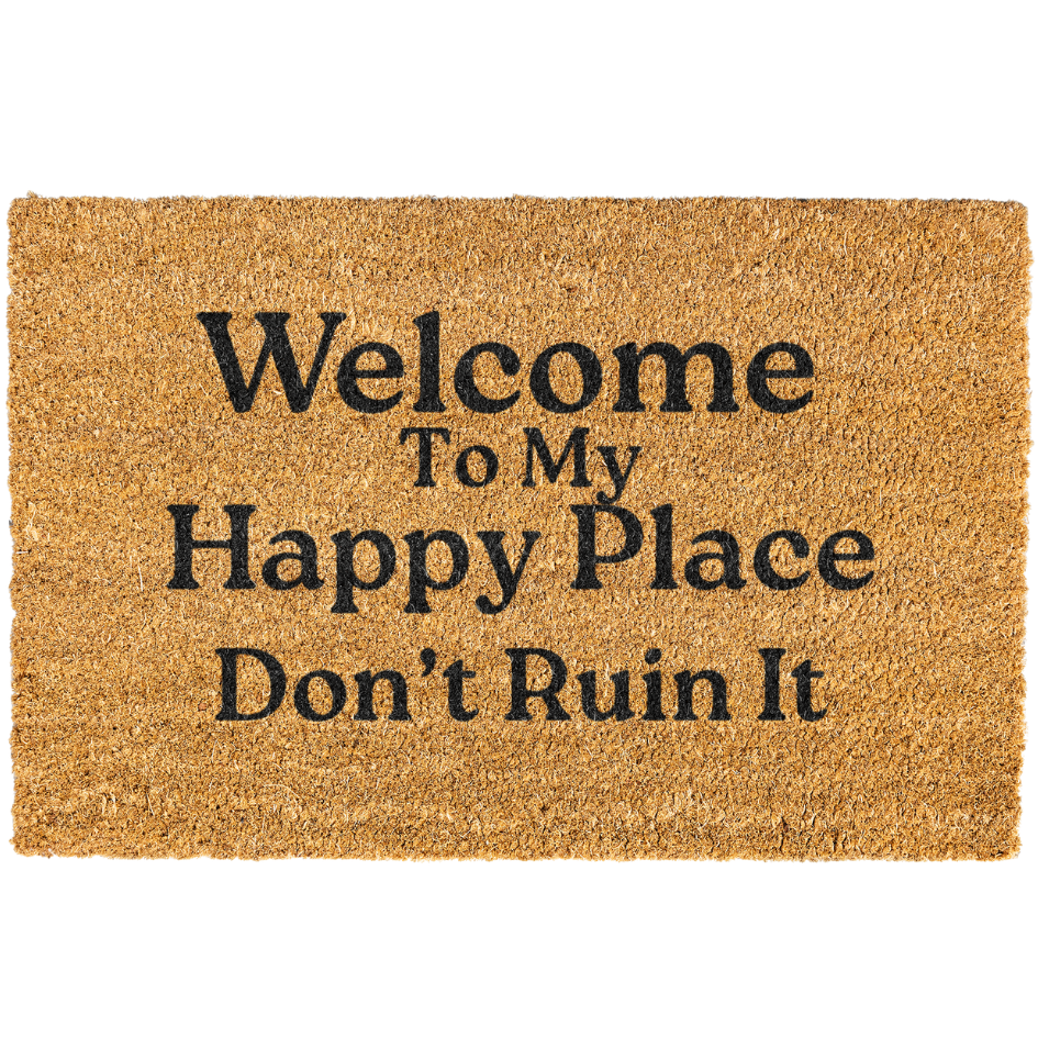 Welcome To My Happy Place Don't Ruin It Doormat