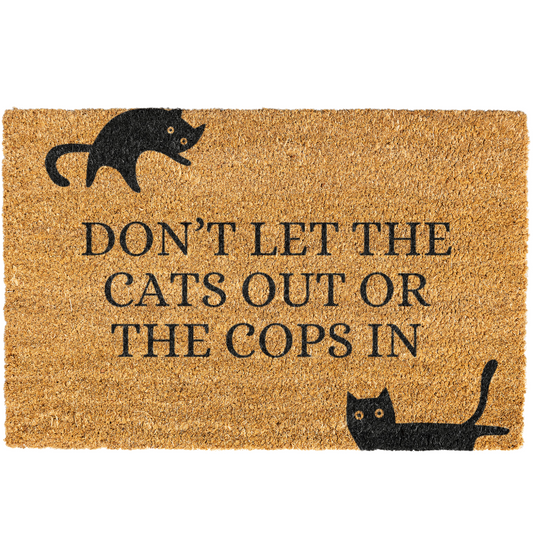 Dont Let The Cats Out Or The Cops In Doormat