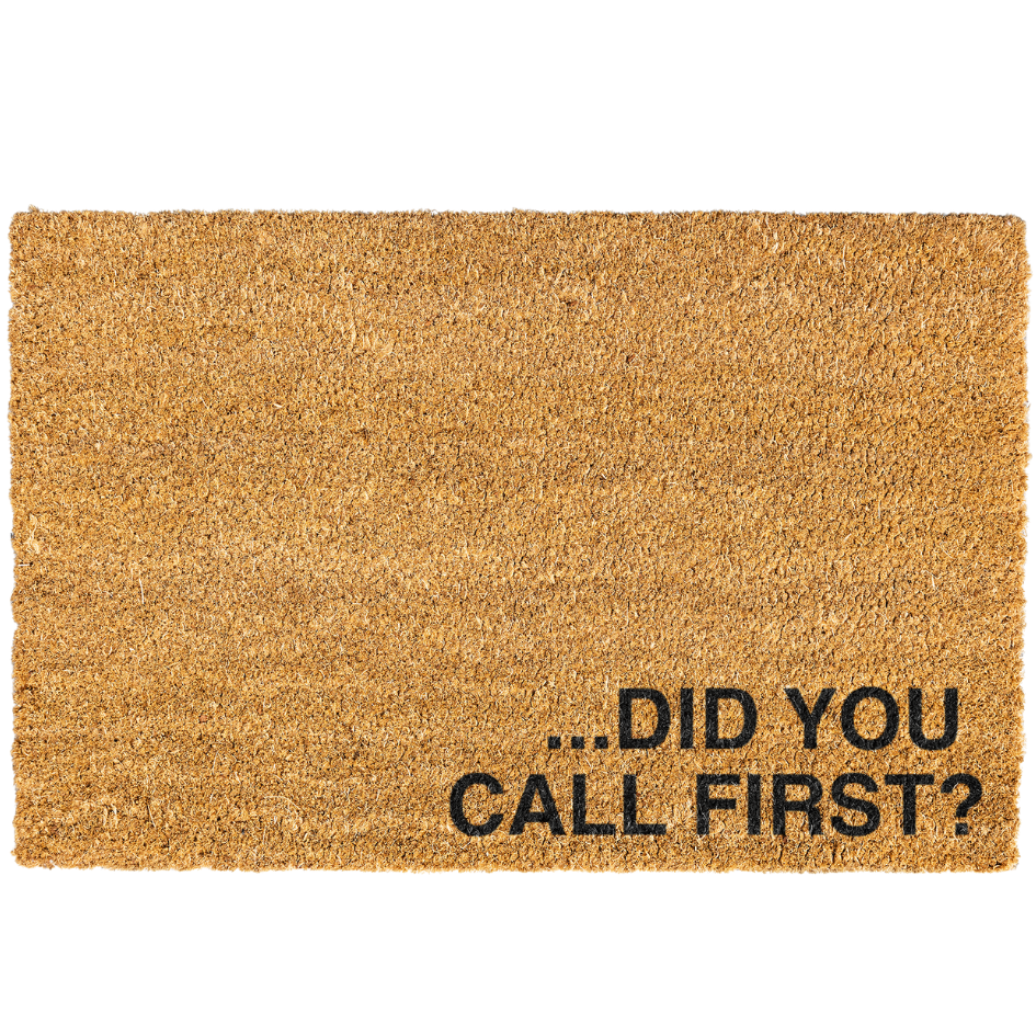 Did You Call First Doormat