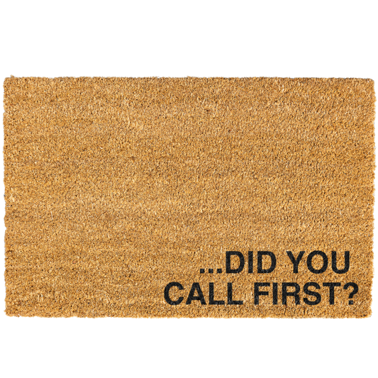 Did You Call First Doormat