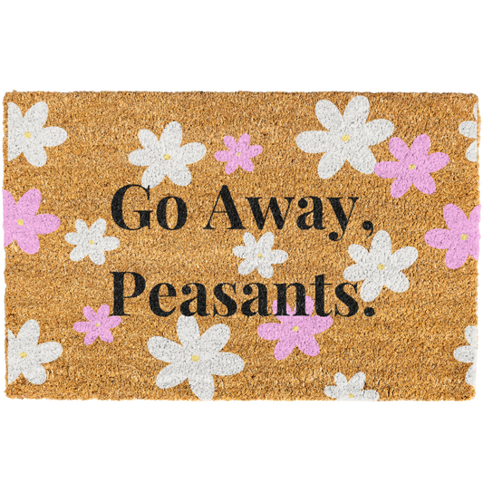 Go Away Peasants Flower Doormat