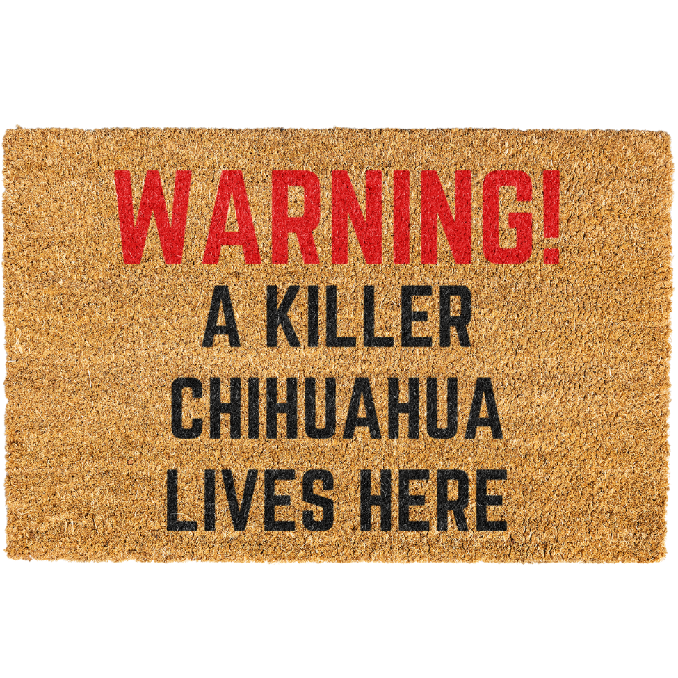 Warning A Killer Chihuahua Lives Here Doormat