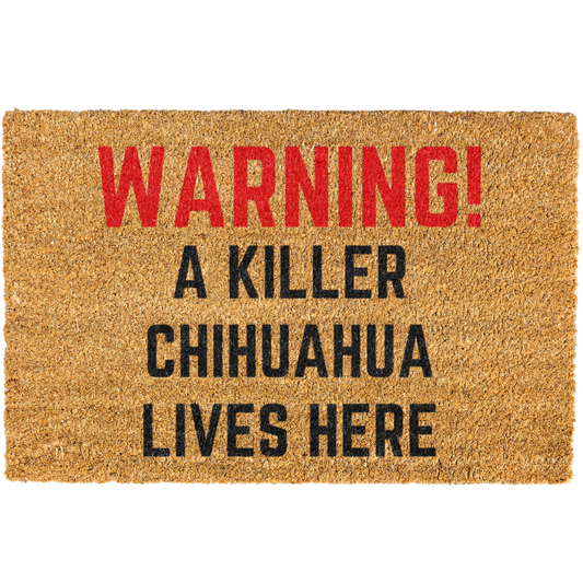 Warning A Killer Chihuahua Lives Here Doormat